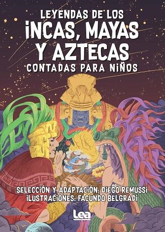 LEYENDAS DE LOS INCAS, MAYAS Y AZTECAS CONTADAS PARA NIÑOS | 9788418648915 | DIEGO REMUSSI