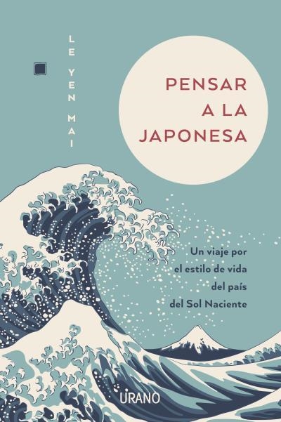 PENSAR A LA JAPONESA | 9788417694616 | YEN MAI, LE