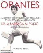 ORANTES: DE LA BARRACA AL PODIO | 9788418604126 | SENTMENAT BERTRAND, FÉLIX