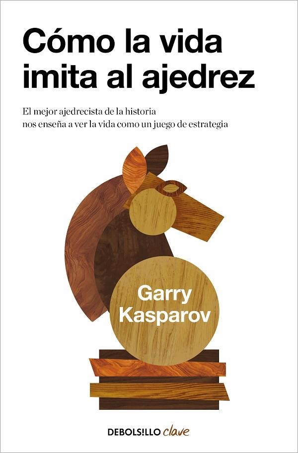 CÓMO LA VIDA IMITA AL AJEDREZ | 9788466362191 | KASPAROV, GARRY