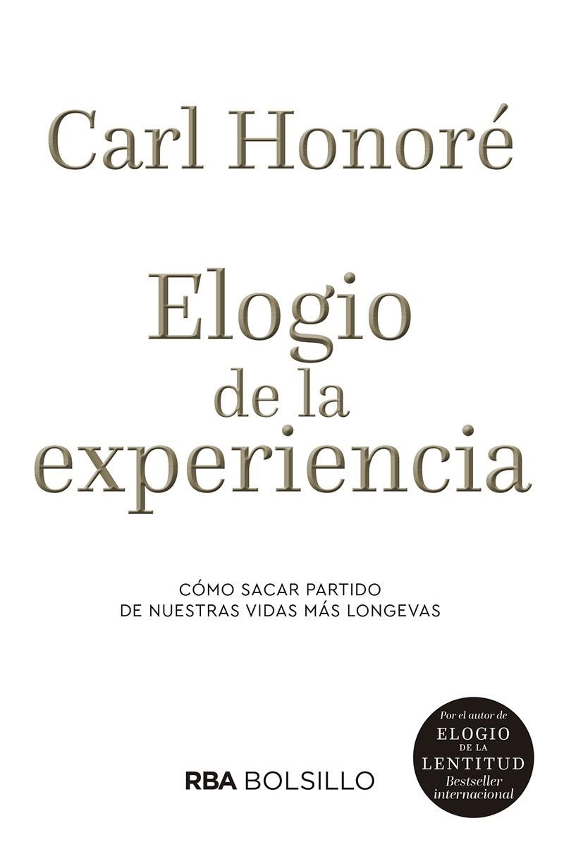 ELOGIO DE LA EXPERIENCIA (BOLSILLO) | 9788491879619 | HONORÉ CARL