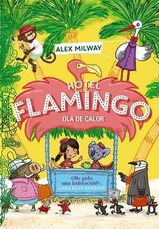 HOTEL FLAMINGO. OLA DE CALOR (LIBRO 2) | 9788469891421 | MILWAY, ALEX