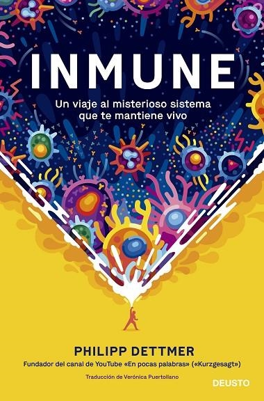 INMUNE: UN VIAJE AL MISTERIOSO SISTEMA QUE TE MANTIENE VIVO | 9788423433537 | DETTMER, PHILIPP