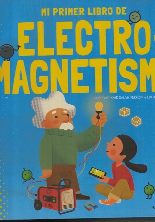 MI PRIMER LIBRO DE ELECTROMAGNETISMO | 9788426147431 | KAID-SALAH FERRÓN, SHEDDAD