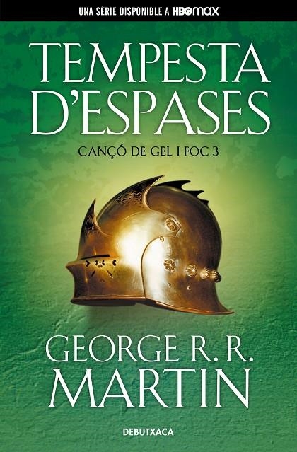 TEMPESTA D'ESPASES (CANÇÓ DE GEL I FOC 3) | 9788418196522 | R.R. MARTIN, GEORGE