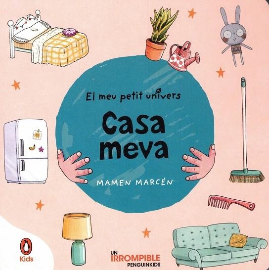 CASA MEVA (EL MEU PETIT UNIVERS. MANS PETITONES) | 9788418817298 | MARCÉN, MAMEN