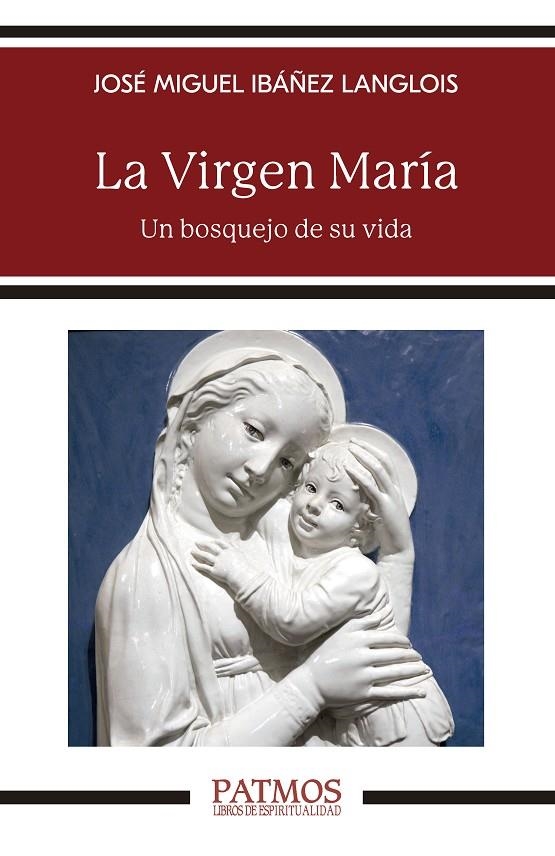 LA VIRGEN MARÍA | 9788432161193 | IBÁÑEZ LANGLOIS, JOSÉ MIGUEL