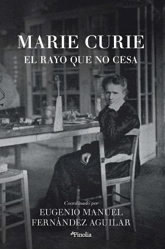 MARIE CURIE | 9788418965272 | FERNÁNDEZ AGUILAR, EUGENIO MAN