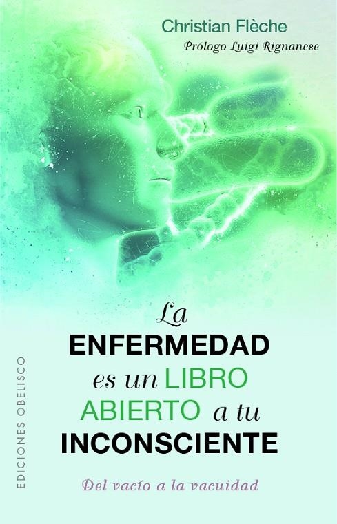 LA ENFERMEDAD ES UN LIBRO ABIERTO A TU INCONSCIENTE | 9788491118374 | FLÈCHE, CHRISTIAN