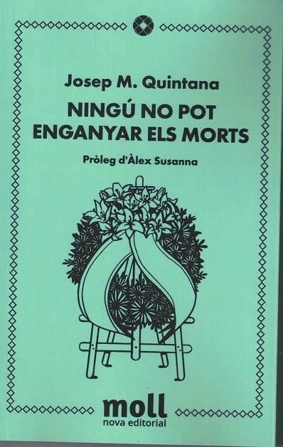 NINGU NO POT ENGANYAR ELS MORTS | 9788427322103 | QUINTANA,JOSEP M