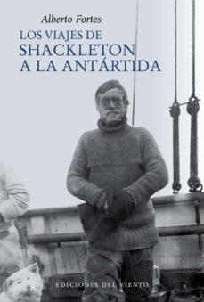 LOS VIAJES DE SHACKLETON A LA ANTÁRTIDA | 9788418227349 | FORTES, ALBERTO