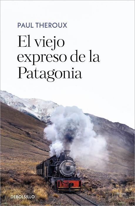 EL VIEJO EXPRESO DE LA PATAGONIA | 9788466361583 | THEROUX, PAUL