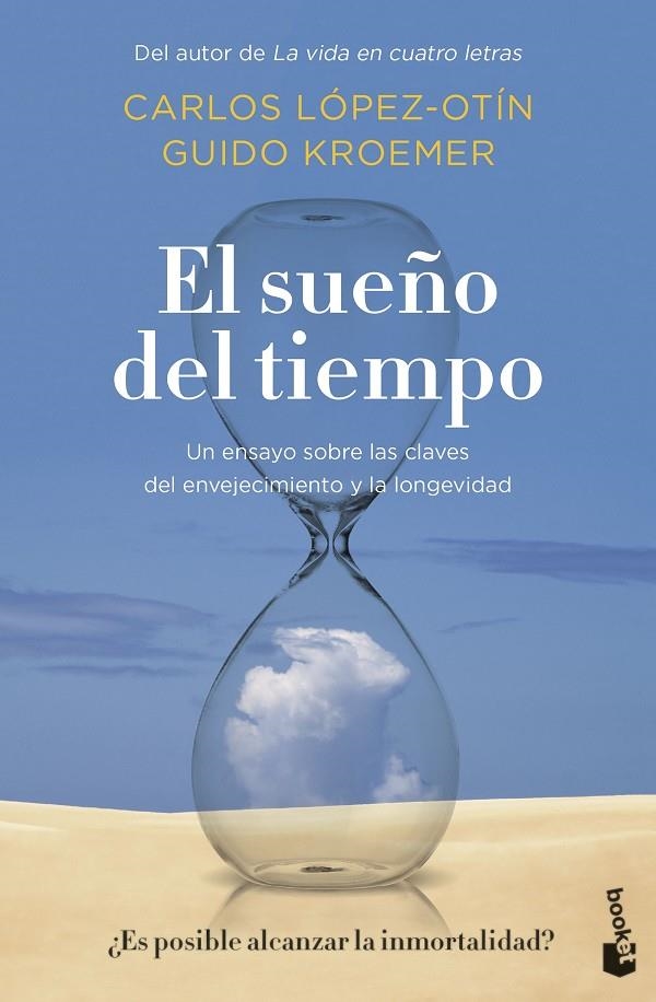 EL SUEÑO DEL TIEMPO | 9788408256212 | LÓPEZ OTÍN, CARLOS/KROEMER, GUIDO