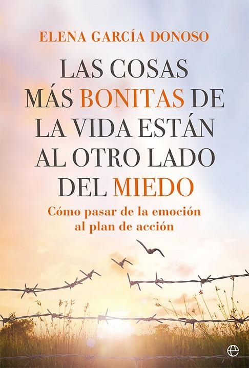 LAS COSAS MÁS BONITAS DE LA VIDA ESTÁN AL OTRO LADO DEL MIEDO | 9788413842943 | GARCÍA DONOSO, ELENA