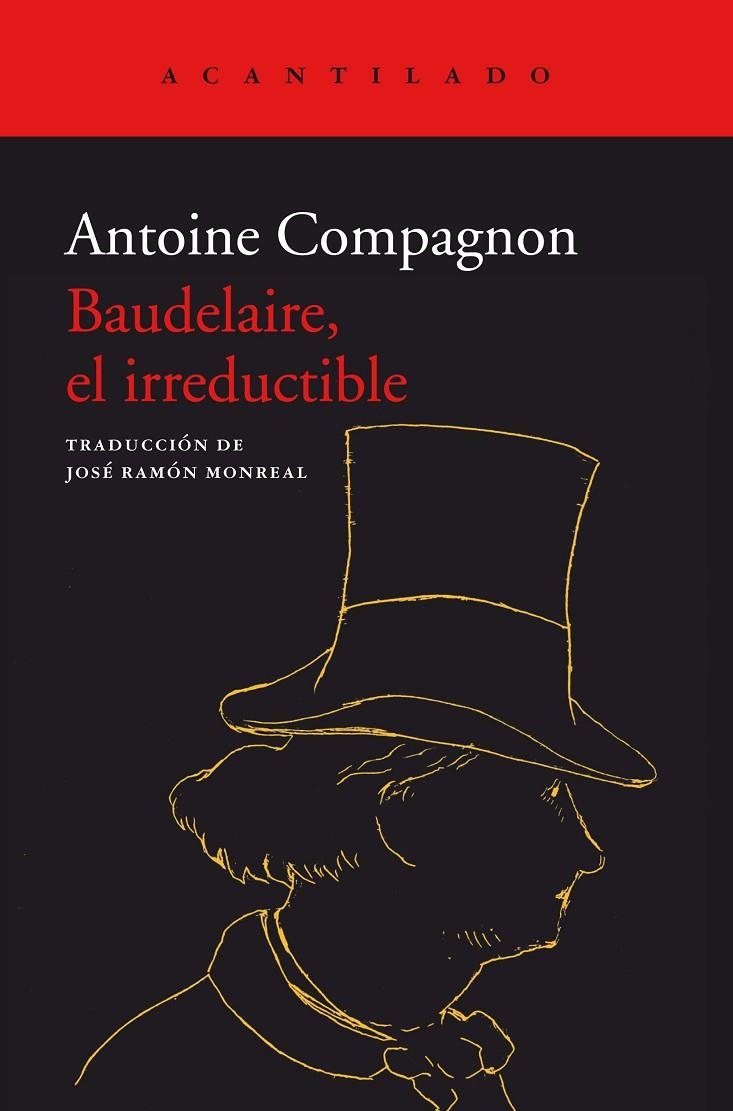 BAUDELAIRE, EL IRREDUCTIBLE | 9788418370885 | ANTOINE, COMPAGNON