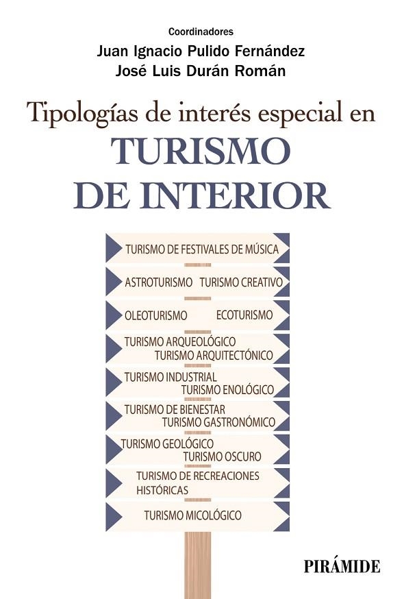 TIPOLOGÍAS DE INTERÉS ESPECIAL EN TURISMO DE INTERIOR | 9788436846157 | PULIDO FERNÁNDEZ, JUAN IGNACIO/DURÁN ROMÁN, JOSÉ LUIS