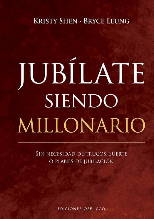 JUBÍLATE SIENDO MILLONARIO | 9788491118411 | SHEN, KRISTY/LEUNG, BRYCE