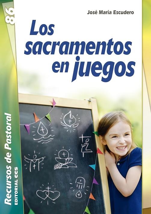 LOS SACRAMENTOS EN JUEGOS | 9788413790930 | ESCUDERO FERNÁNDEZ, JOSÉ MARÍA