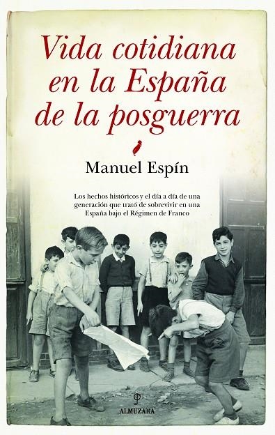 VIDA COTIDIANA EN LA ESPAÑA DE LA POSGUERRA | 9788418952746 | MANUEL ESPÍN