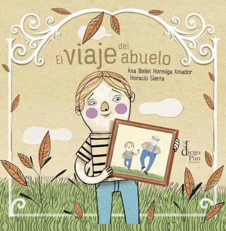 EL VIAJE DEL ABUELO (RUSTICA) | 9788412192223 | HORMIGA, BELEN / SIERRA, HORACIO