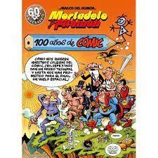 MORTADELO Y FILEMÓN. 100 AÑOS DE CÓMIC (MAGOS DEL HUMOR 67) | 9788402427373 | IBÁÑEZ, FRANCISCO