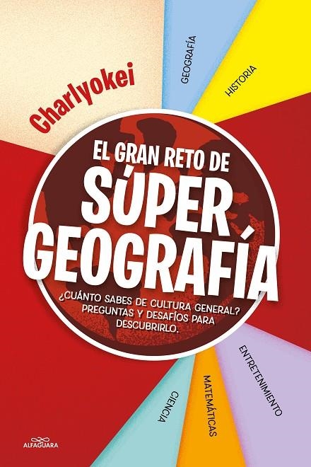 EL GRAN RETO DE SUPER GEOGRAFÍA | 9788418915536 | CHARLYOKEI