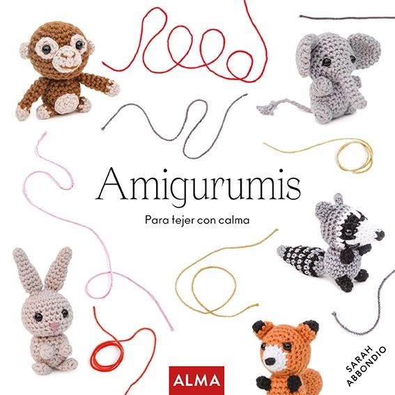 AMIGURUMIS (COL. HOBBIES) | 9788418933004 | SARAH ABBONDIO