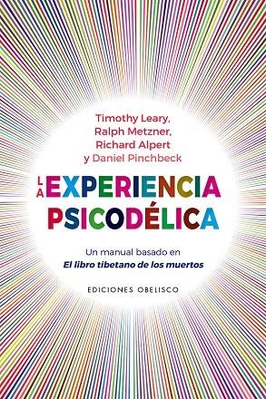 LA EXPERIENCIA PSICODÉLICA | 9788491118558 | LEARY, TIMOTHY/METZNAR, RALPH/ALPERT, RICHARD/PINCHBECK, DANIEL