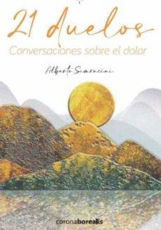 21 DUELOS CONVERSACIONES SOBRE EL DOLOR | 9788412513103 | ALBERTO SIMONCINI