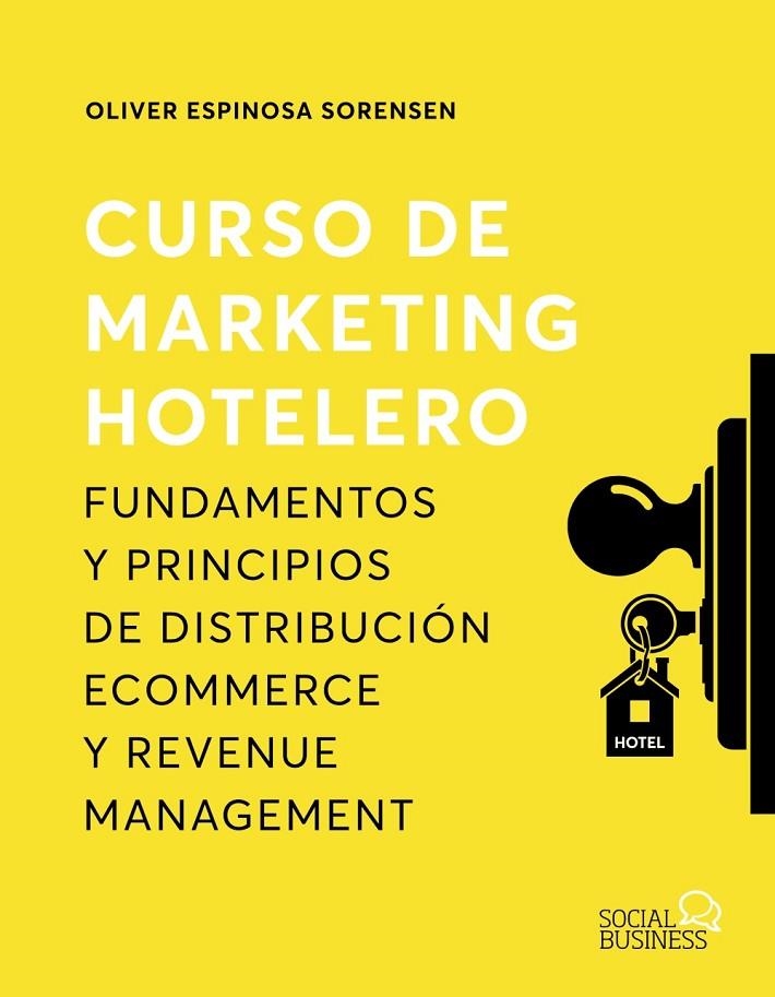 CURSO DE MARKETING HOTELERO | 9788441545946 | ESPINOSA SORENSEN, OLIVER