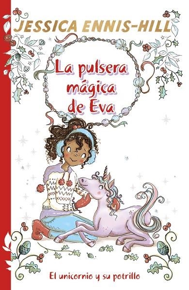 LA PULSERA MÁGICA DE EVA, 4. EL UNICORNIO Y SU POTRILLO | 9788469666609 | ENNIS-HILL, JESSICA