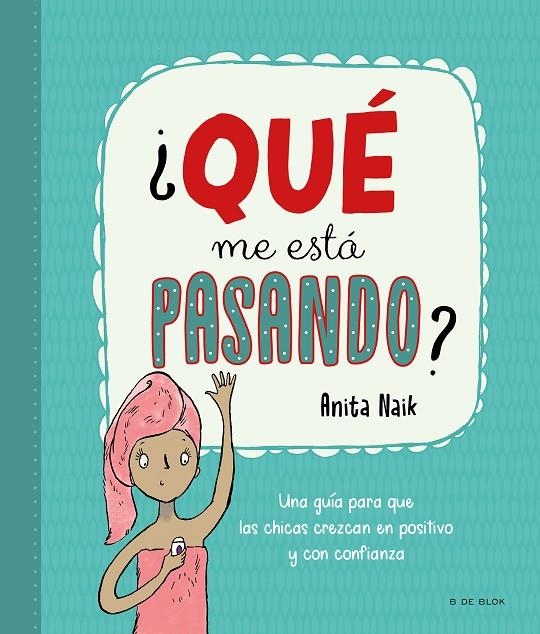 ¿QUÉ ME ESTÁ PASANDO? | 9788418688553 | NAIK, ANITA