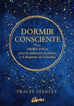 DORMIR CONSCIENTE | 9788484459750 | STANLEY, TRACEE