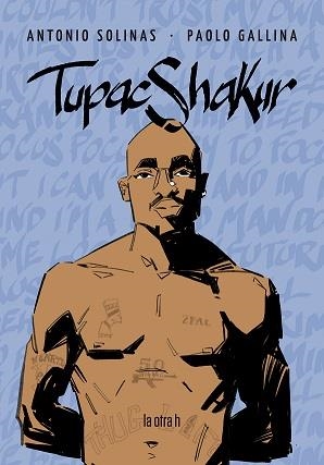 TUPAC SHAKUR | 9788416763740 | SOLINAS, ANTONIO/GALLINA, PAOLO