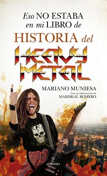 ESO NO ESTABA EN MI LIBRO DE HISTORIA DEL HEAVY METAL | 9788418952821 | MARIANO MUNIESA/MARISKAL ROMERO