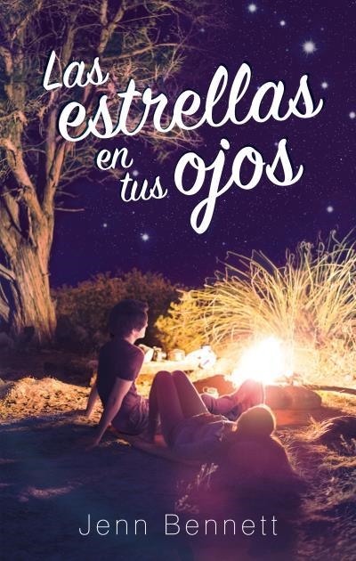 LAS ESTRELLAS EN TUS OJOS | 9788492918751 | BENNETT, JENN