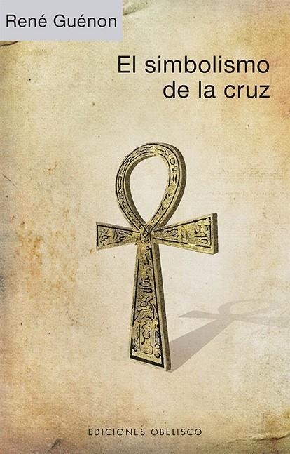 EL SIMBOLISMO DE LA CRUZ | 9788491118589 | GUÉNON, RENÉ