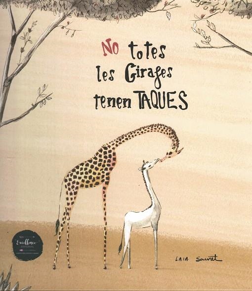 NO TOTES LES GIRAFES TENEN TAQUES | 9788412500844 | SAURET, LAIA