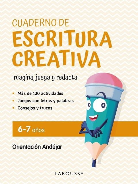 CUADERNO DE ESCRITURA CREATIVA 6-7 AÑOS | 9788419250124 | CIUDAD REAL, DE ORIENTACIÓN ANDÚJAR, GINÉS/TORAL, DE ORIENTACIÓN ANDÚJAR, ANTONIA