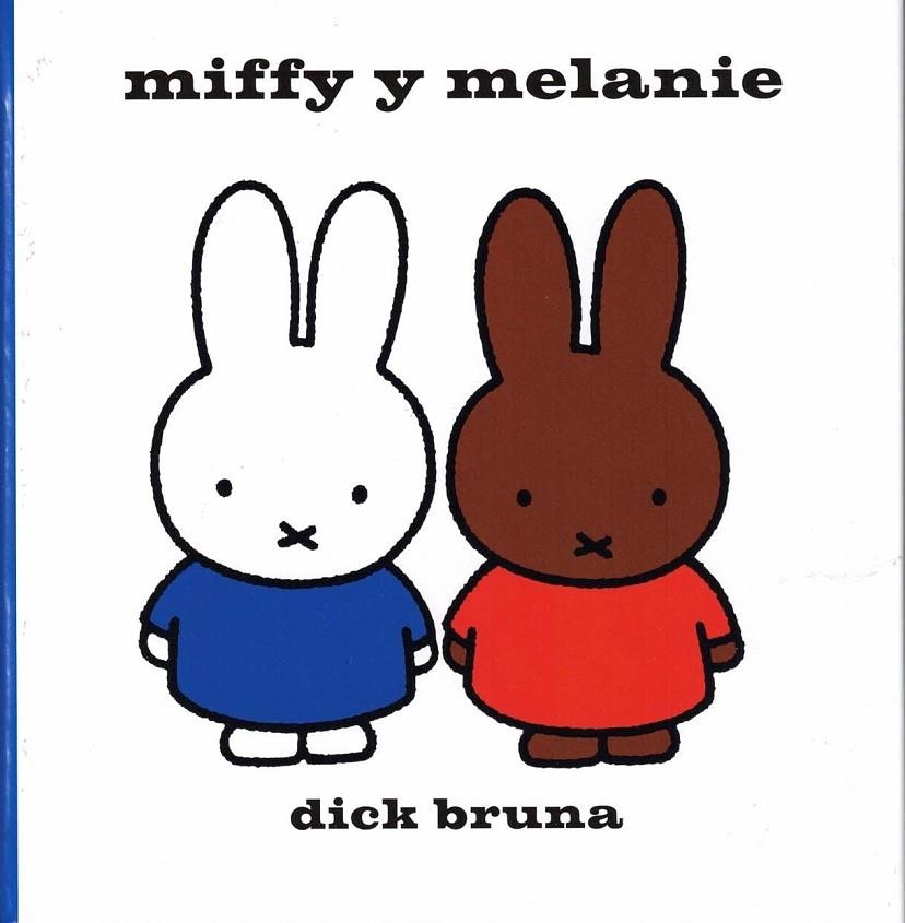 MIFFY Y MELANIE | 9788412368413 | BRUNA, DICK