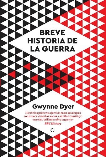 BREVE HISTORIA DE LA GUERRA | 9788412407662 | DYER, GWYNNE