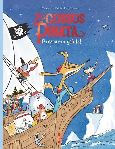 ELS GOSSOS PIRATA 2. PRESONERS GELATS | 9788466149082 | MÉLOIS, CLÉMENTINE