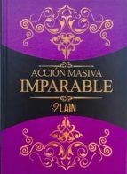 ACCIÓN MASIVA IMPARABLE | 9788412425598 | GARCÍA CALVO, LAIN