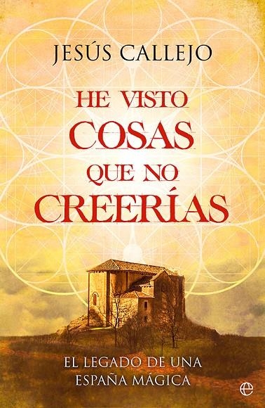 HE VISTO COSAS QUE NO CREERÍAS | 9788413843698 | CALLEJO, JESÚS