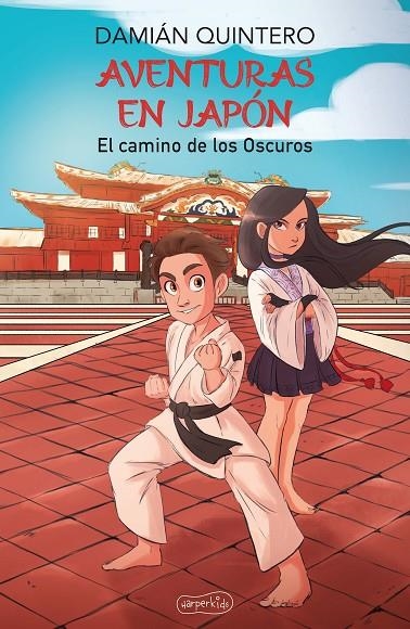 AVENTURAS EN JAPÓN. EL CAMINO DE LOS OSCUROS | 9788418774270 | QUINTERO, DAMIÁN