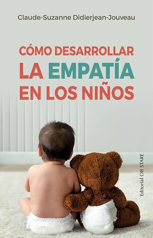 CÓMO DESARROLLAR LA EMPATÍA EN LOS NIÑOS | 9788418956102 | DIDIERJEAN-JOUVEAU, CLAUDE-SUZANNE