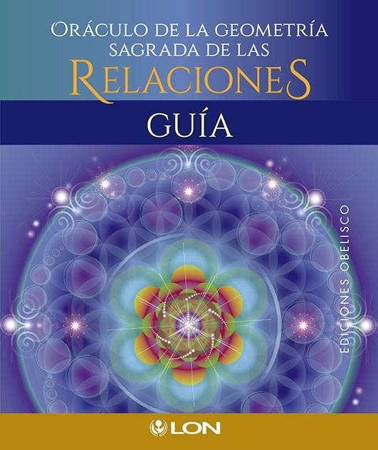 ORÁCULO DE LA GEOMETRÍA SAGRADA DE LAS RELACIONES | 9788491118046 | ART, LON