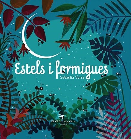 ESTELS I FORMIGUES | 9788418522727 | SERRA, SEBASTIÀ