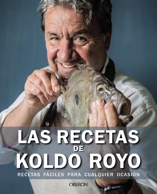 LAS RECETAS DE KOLDO ROYO | 9788441545908 | ROYO, KOLDO