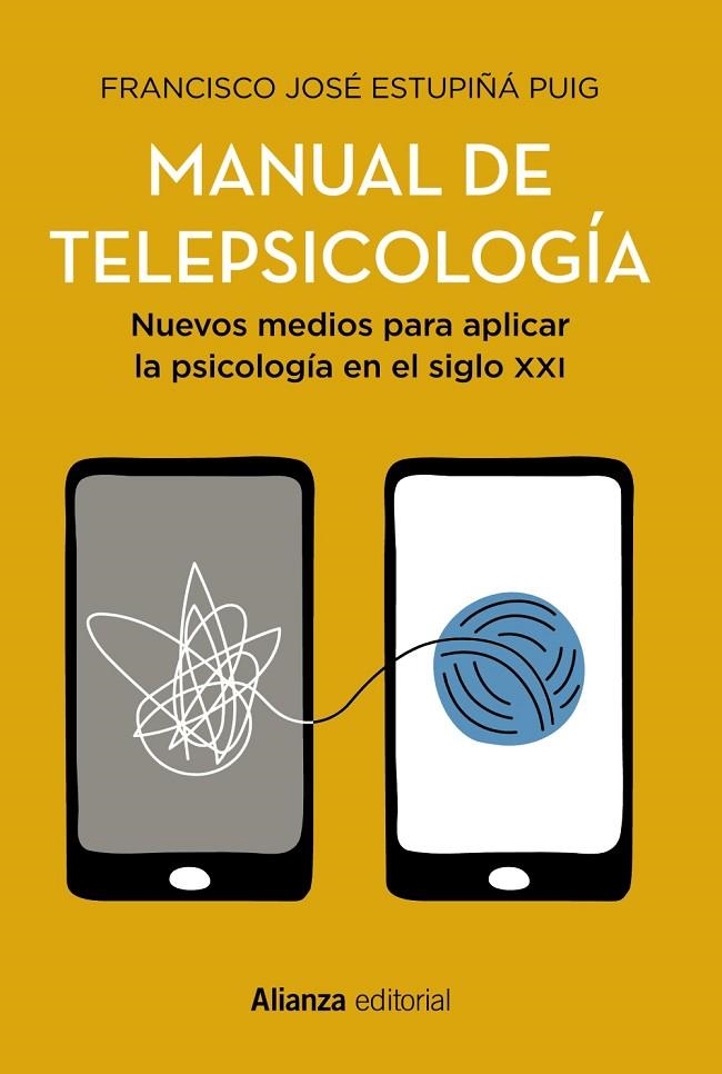 MANUAL DE TELEPSICOLOGÍA | 9788413628387 | ESTUPIÑÁ PUIG, FRANCISCO JOSÉ